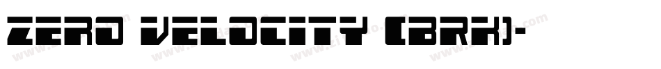 Zero Velocity (BRK)字体转换